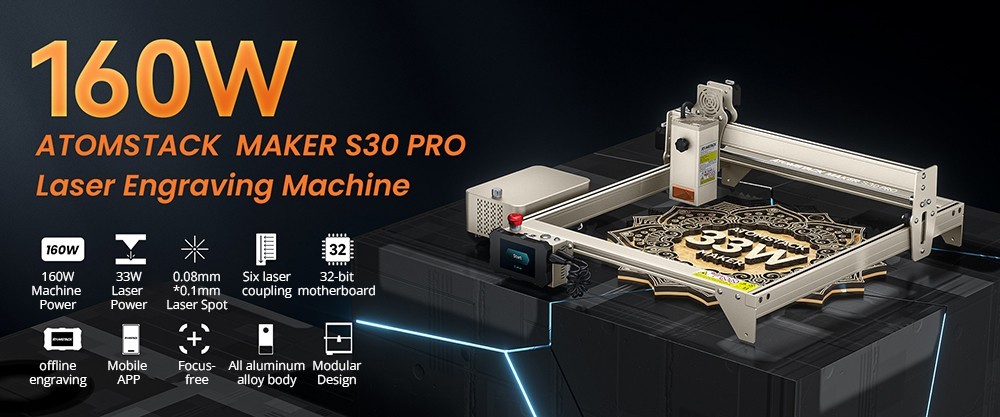 ATOMSTACK Maker S30 Pro Laser Engraver Cutter, 33W - EU 🇪🇺 - GEEKBUYING